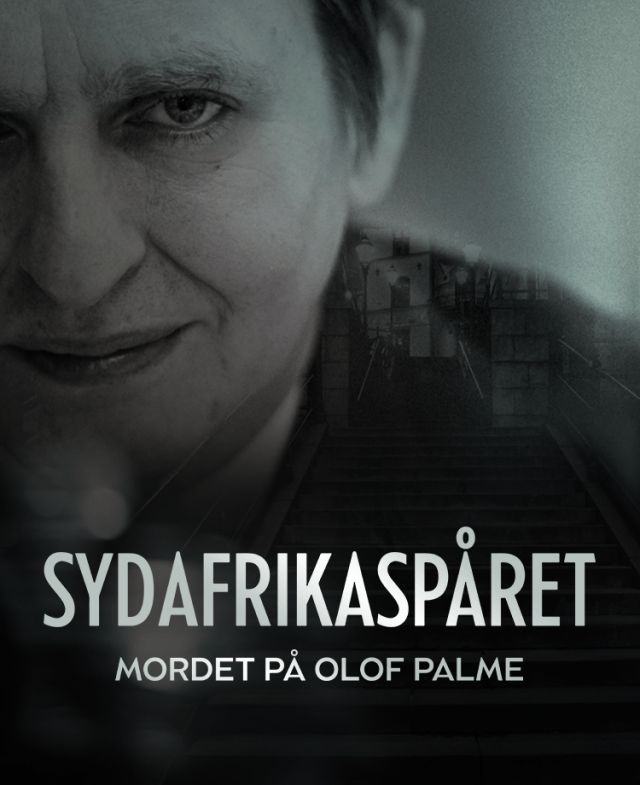 Sydafrikaspåret - Mordet på Olof Palme